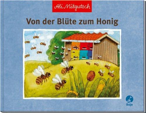 Mitgutsch, Ali Von der Blüte zum Honig
