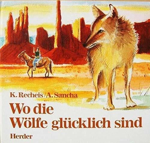 Alicia Sancha Wo die Wölfe glücklich sind.