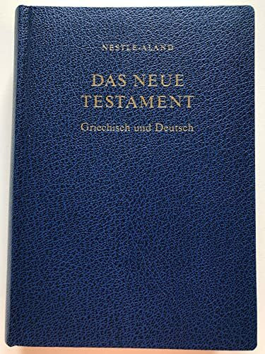 Wikgren, Allen Bibelausgaben, Das Neue Testament Griechisch und Deutsch: Griech. /Dt.