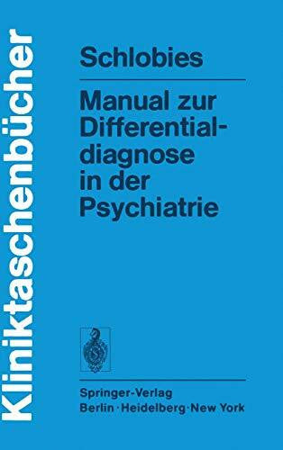 Schlobies, Martin Manual zur Differentialdiagnose in der Psychiatrie (Kliniktaschenbücher)