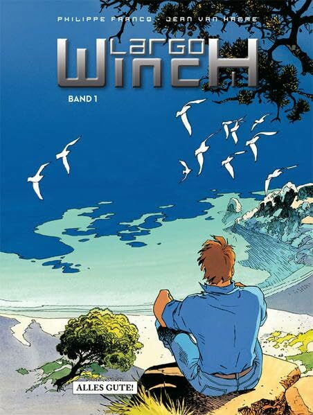 Hamme, Jean van Largo Winch Sammelband I: Der Erbe / Gruppe W / Der Coup / Business Blues