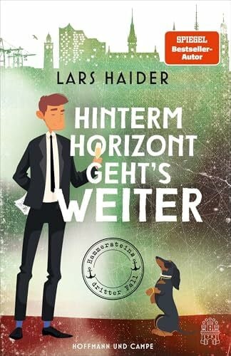 Haider, Lars Hinterm Horizont geht's weiter: Hammersteins dritter Fall | Die geniale Reihe geht weiter: mit Morden in der Hamburger High-Society! (Hammerstein ermittelt, Band 3)