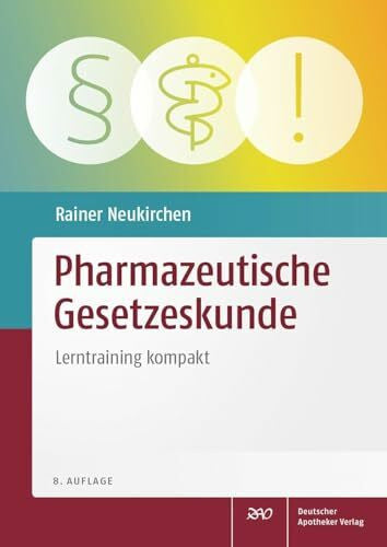 Neukirchen, Rainer Pharmazeutische Gesetzeskunde: Lerntraining kompakt