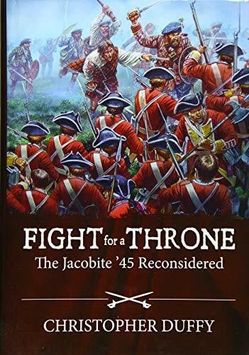 Duffy, Christopher Fight for a Throne: The Jacobite '45 Reconsidered