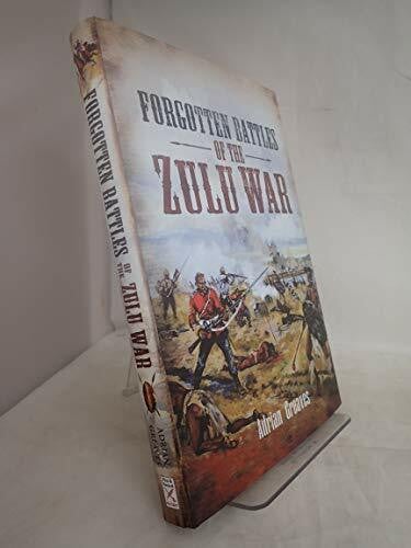 Greaves, Adrian Forgotten Battles of the Zulu War