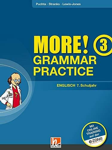 MORE! Grammar Practice 3, Ausgabe Österreich, mit Zugangscode für Online-Training: SBNr. 155.653 Übungsbuch für die 7. Schulstufe