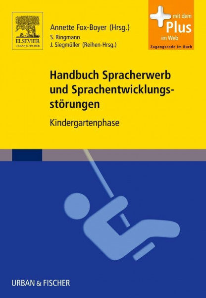 Fox-Boyer, Annette Handbuch Spracherwerb und Sprachentwicklungsstörungen: Kindergartenphase - mit Zugang zum Elsevier-Portal