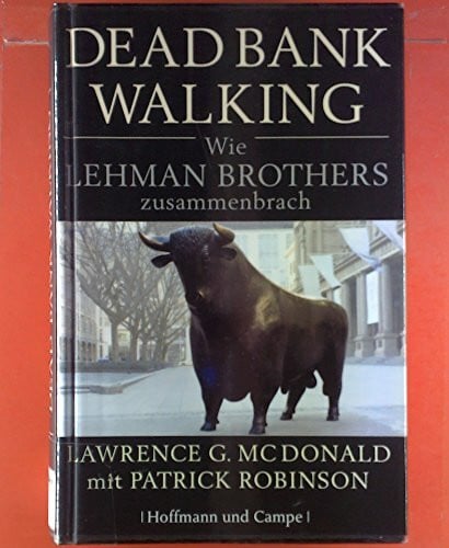 Griese, Friedrich Dead Bank Walking: Wie Lehman Brothers zusammenbrach
