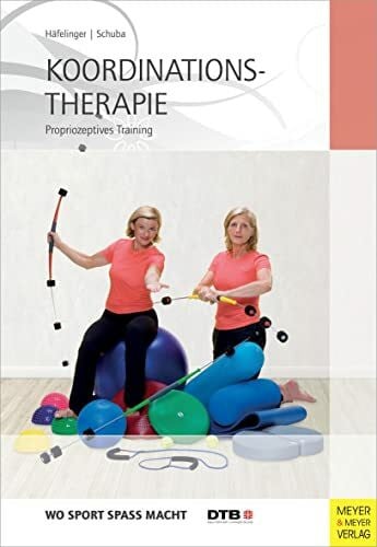 Schuba, Violetta Koordinationstherapie: Propriozeptives Training (Wo Sport Spaß macht)