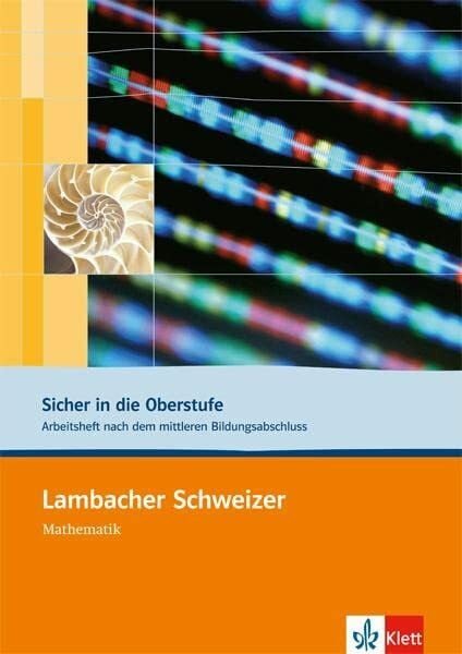 Weber, Bruno Lambacher Schweizer. Sicher in die Oberstufe: Arbeitsheft plus Lösungen 10. und 11. Schuljahr: Arbeitsheft nach dem mittleren Bildungsabschluss. Mit ... berufliches Gymnasium oder die Fachoberschule