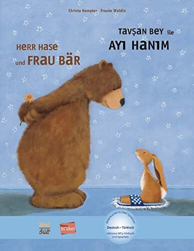 Kempter, Christa Herr Hase & Frau Bär (Deutsch-Türkisch): Zweisprachiges Kinderbuch mit MP3-Hörbuch als Download: mit MP3-Hörbuch zum Herunterladen (Herr Hase und Frau Bär)