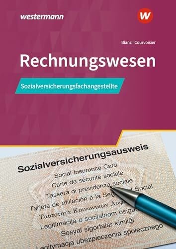 Courvoisier, Ralf Sozialversicherungsfachangestellte/Fachangestellte für Arbeitsmarktdienstleistungen: Rechnungswesen Schülerband (Rechnungswesen: ... für Arbeitsmarktdienstleistungen)