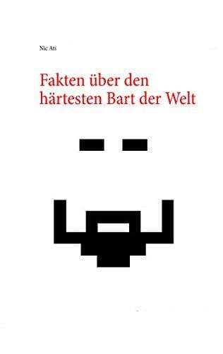 Ati, Nic Fakten über den härtesten Bart der Welt: Das ultimative und inoffizielle Chuck Norris Witze Buch