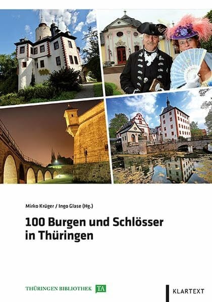 Glase, Ingo 100 Burgen und Schlösser in Thüringen (Thüringen Bibliothek)