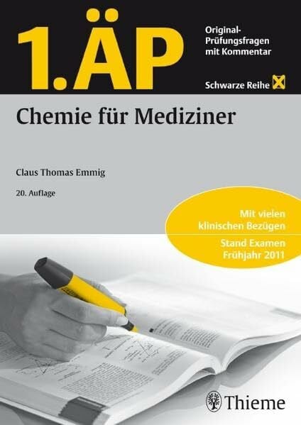 Emmig, Claus-Thomas 1. ÄP Chemie für Mediziner: Original-Prüfungsfragen mit Kommentar (Schwarze Reihe)