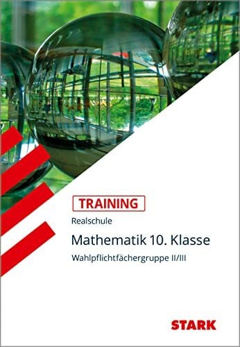 Steiner, Dietmar STARK Mathematik II/III 10. Klasse - Training Realschule - Grundwissen, Aufgaben und Lösungen