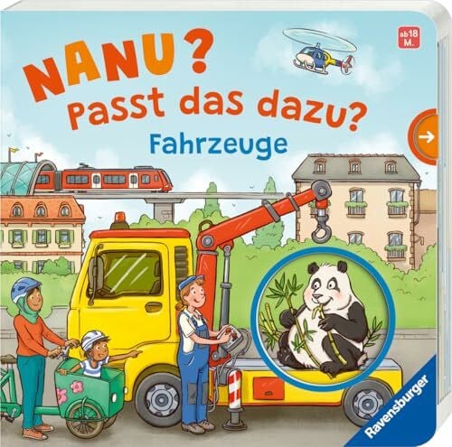Penners, Bernd Nanu? Passt das dazu? Fahrzeuge - Pappbilderbuch mit Schiebern zum Raten und Entdecken für Kinder ab 18 Monaten