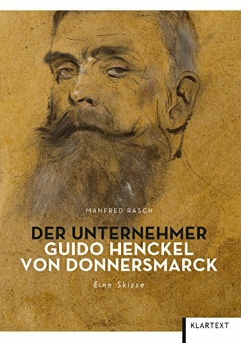 Rasch, Manfred Der Unternehmer Guido Henckel von Donnersmarck: Eine Skizze