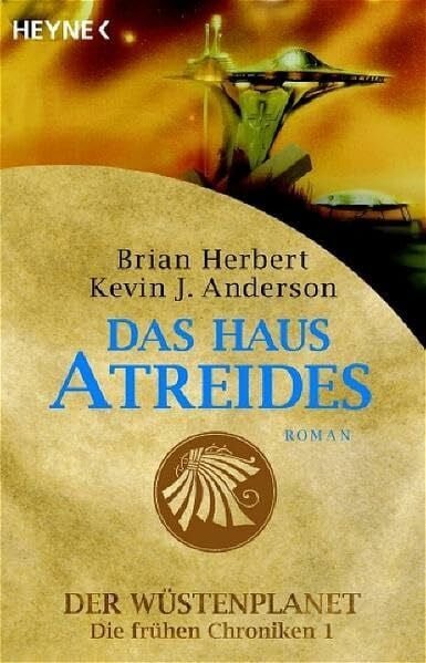 Kempen, Bernhard Das Haus Atreides: Der Wüstenplanet - Die frühen Chroniken 1: Roman