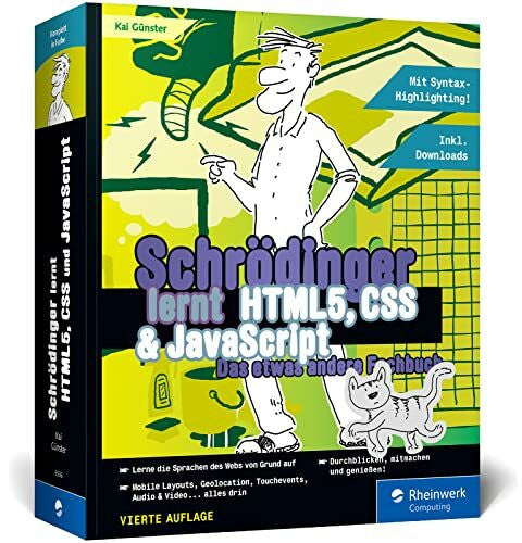 Günster, Kai Schrödinger lernt HTML5, CSS und JavaScript: Das etwas andere Fachbuch. Der Einstieg mit Witz für alle, die HTML5, CSS und JavaScript lernen wollen