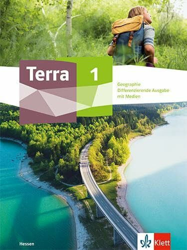 Terra Geographie 1. Differenzierende Ausgabe Hessen: Schulbuch mit Medien Klasse 5/6 (TERRA Geographie. Ausgabe ab 2024)
