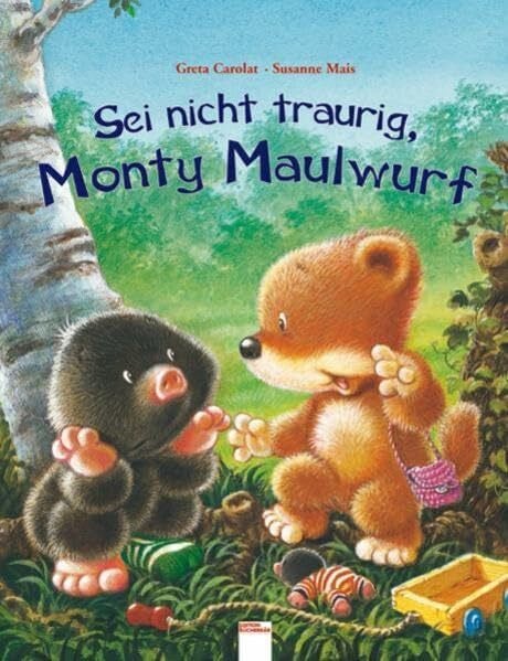 Mais, Susanne Sei nicht traurig, Monty Maulwurf (Edition Bücherbär)