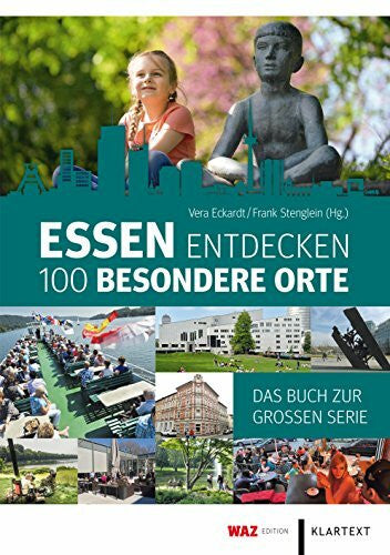 Stenglein, Frank Essen entdecken: 100 besondere Orte
