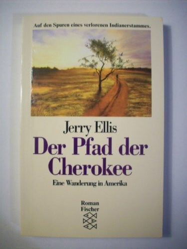 Wünsch, Ulrich Der Pfad der Cherokee: Eine Wanderung in Amerika