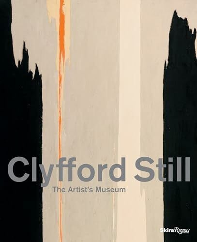 Anfam, David Clyfford Still: The Artist's Museum