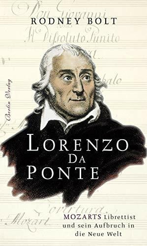 Pfeiffer, Martin Lorenzo Da Ponte: Mozarts Librettist und sein Aufbruch in die Neue Welt