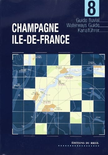 Editions du Breil Editions du Breil Kanalführer. Dt. /Engl. /Franz. / 08 - Champagne: Französ.-Engl.-Dtsch.