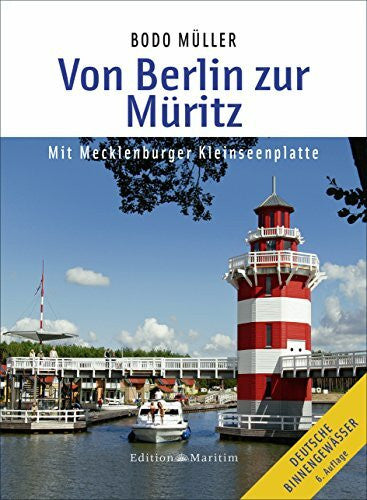 Müller, Bodo Von Berlin zur Müritz: Mit Mecklenburger Kleinseenplatte