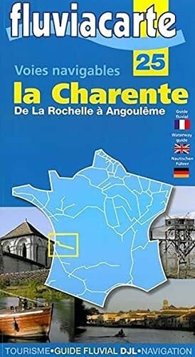 Join-Lambert, Patrick Fluviacarte 25 la Charente: Nautischer Führer von La Rochelle bis Angoulême