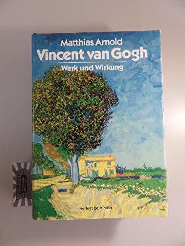Arnold, Matthias Vincent van Gogh, Werk und Wirkung