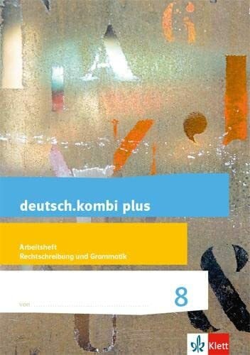 Utheß, Sabine deutsch.kombi plus 8. Differenzierende Allgemeine Ausgabe: Arbeitsheft Rechtschreibung und Grammatik Klasse 8 (deutsch.kombi plus. Differenzierende Ausgabe ab 2015)