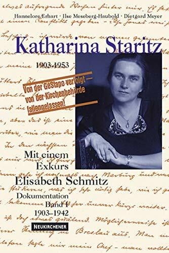 Erhart, Hannelore Katharina Staritz (1903-1953), Bd.1, 1903-1942: Dokumentation 1903-1942 - Mit einem Exkurs Elisabeth Schmitz