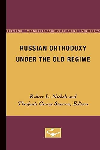 Nichols, Robert L. Russian Orthodoxy under the Old Regime
