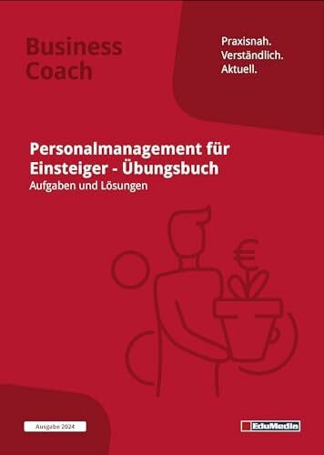 Margeit, Martina Personalmanagement für Einsteiger: Übungsbuch mit Lösungen: Ausgabe 2026. Übungen und Aufgaben zu Personalplanung, Personalbeschaffung, ... Personalfreisetzung, u.v.m. (Business Coach)