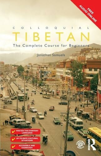Samuels, Jonathan Colloquial Tibetan: The Complete Course for Beginners (Colloquial Series)