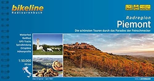 Esterbauer Verlag Radregion Piemont: Die schönsten Touren durch das Paradies der Feinschmecker, 915 km (Bikeline Radtourenbücher)