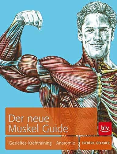 Schuler, Ulla Der neue Muskel Guide: Gezieltes Krafttraining · Anatomie · Mit Poster (BLV Sport, Fitness & Training)