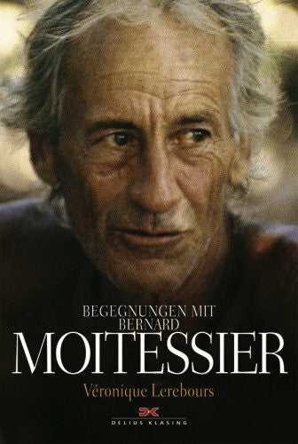 Lerebours, Véronique Begegnungen mit Bernard Moitessier