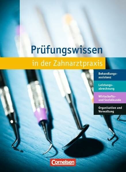 Nestle-Oechslin, Dr. Dr. B. Zahnmedizinische Fachangestellte - Prüfungswissen: 1.-3. Ausbildungsjahr - Prüfungswissen