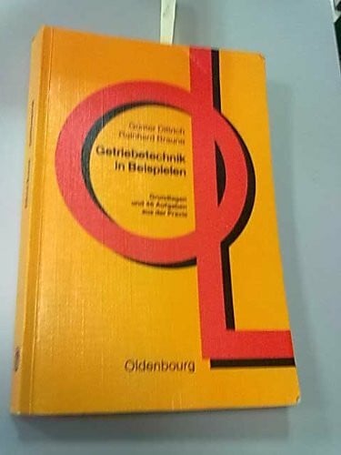 Dittrich, Günter Getriebetechnik in Beispielen.: Grundlagen und 46 Aufgaben aus der Praxis.