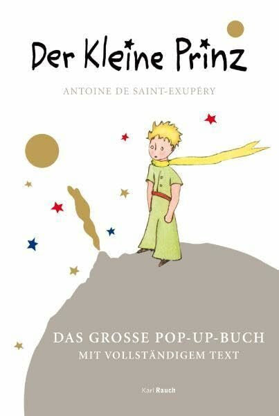 Saint-Exupéry, Antoine de Der Kleine Prinz. Das große Pop Up Buch: Originalübersetzung: Mit vollständigem Text