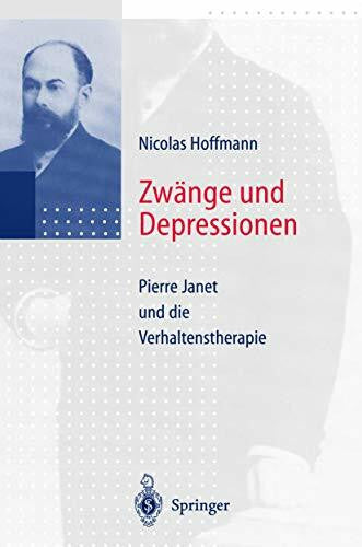 Hoffmann, N. Zwänge und Depressionen: Pierre Janet und die Verhaltenstherapie