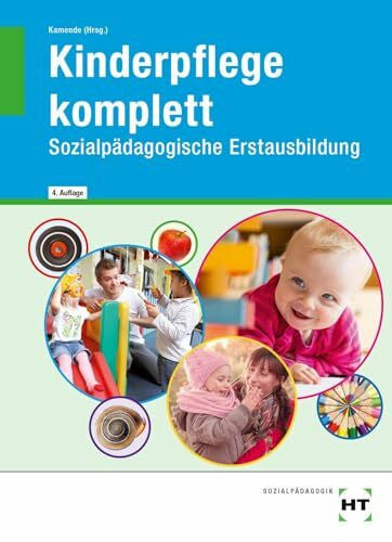 Kamende, Ulrike Kinderpflege komplett: Sozialpädagogische Erstausbildung