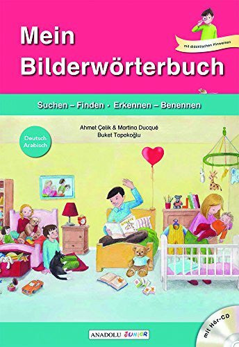 Topakoglu, Buket Mein Bilderwörterbuch, Deutsch - Arabisch, m. Audio-CD: Suchen-Finden, Erkennen-Benennen. mit didaktischen Hinweisen