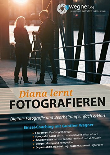 Gunther Wegner Diana lernt Fotografieren