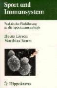 Sport und Immunsystem. Praktische Einführung in die Sportimmunologie